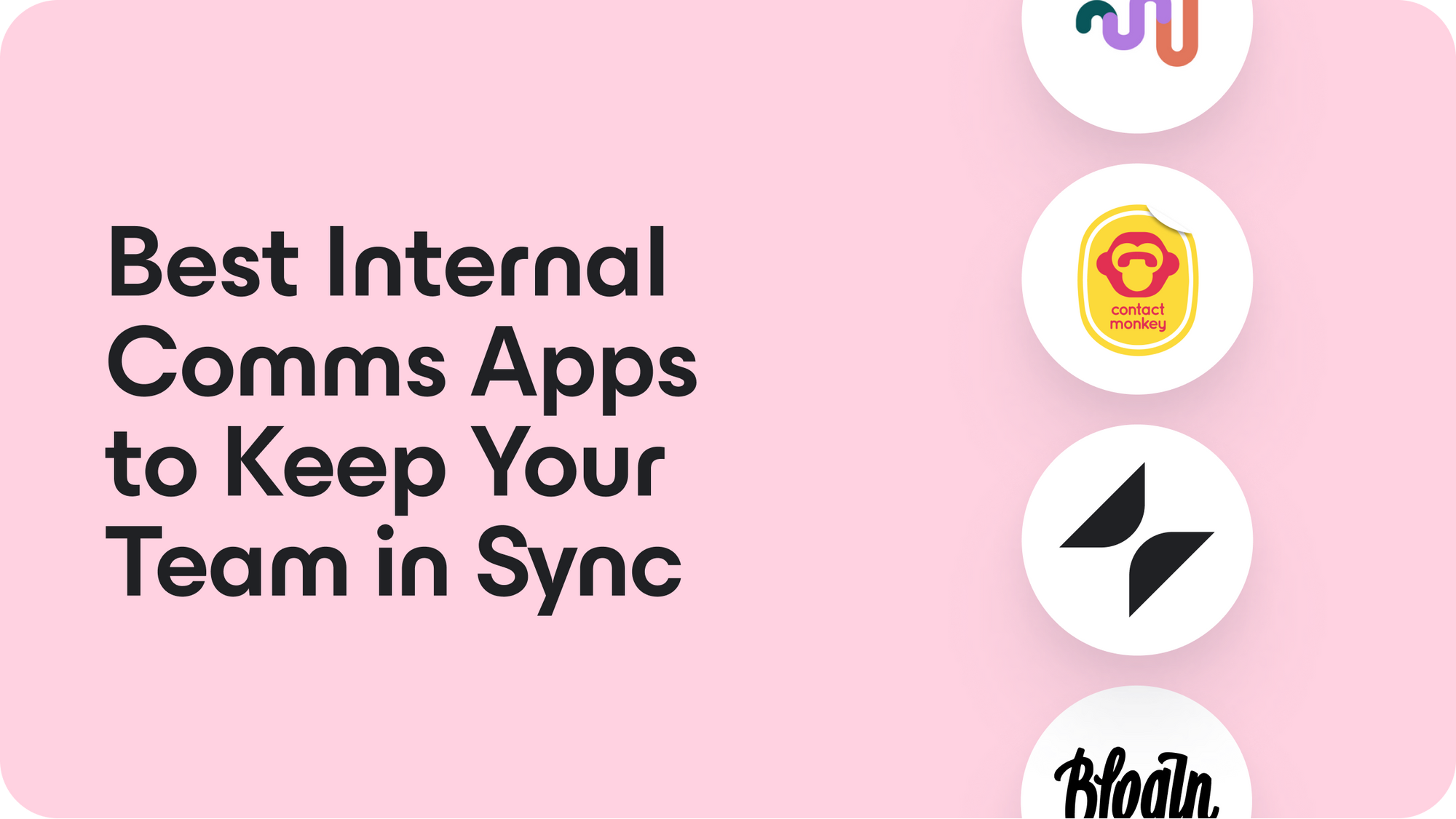 Check Out These 4 Internal Comms Apps