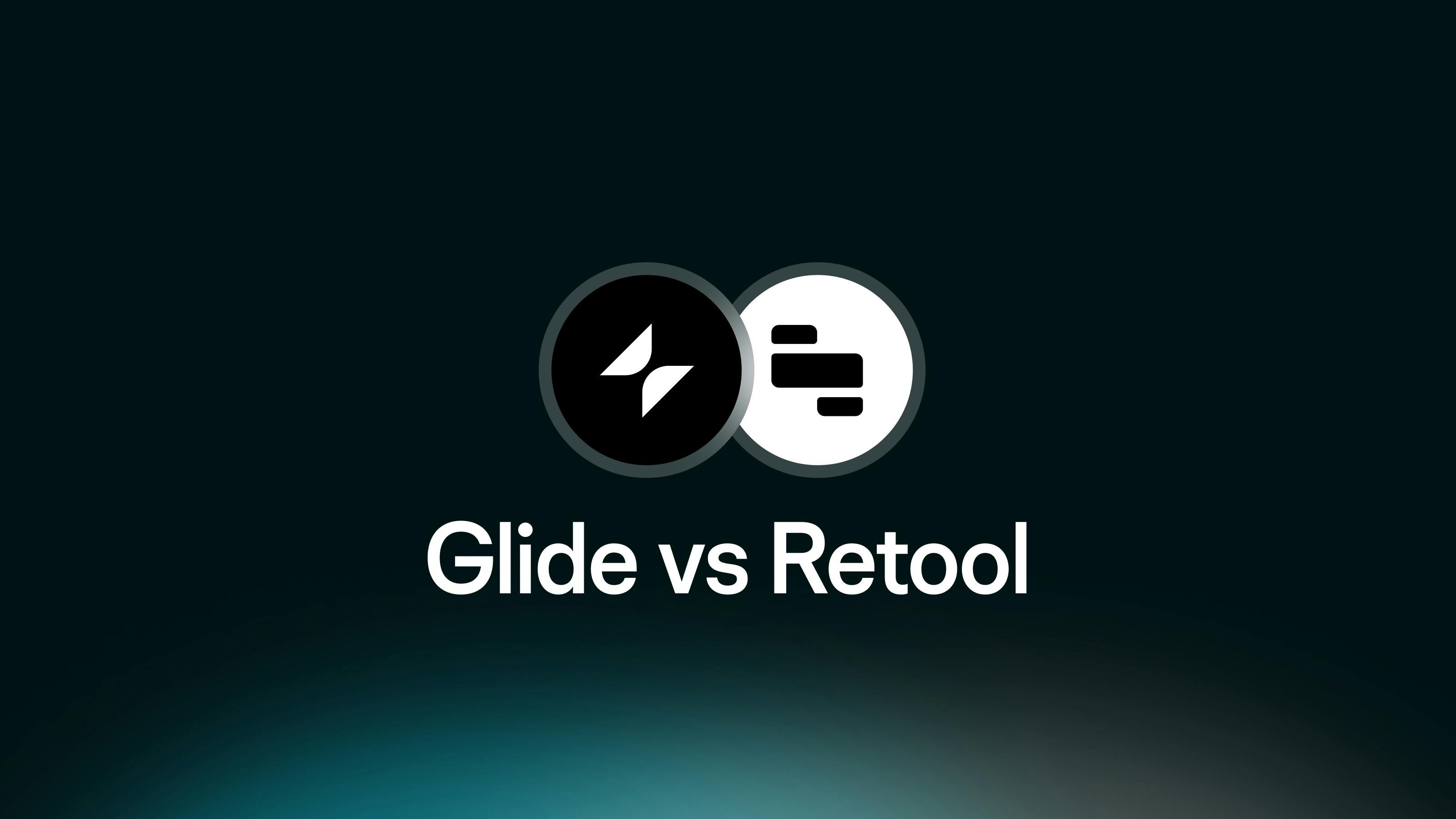 Why Glide is the Retool Alternative You Need to Build Business Software Faster Without Coding Limitations 