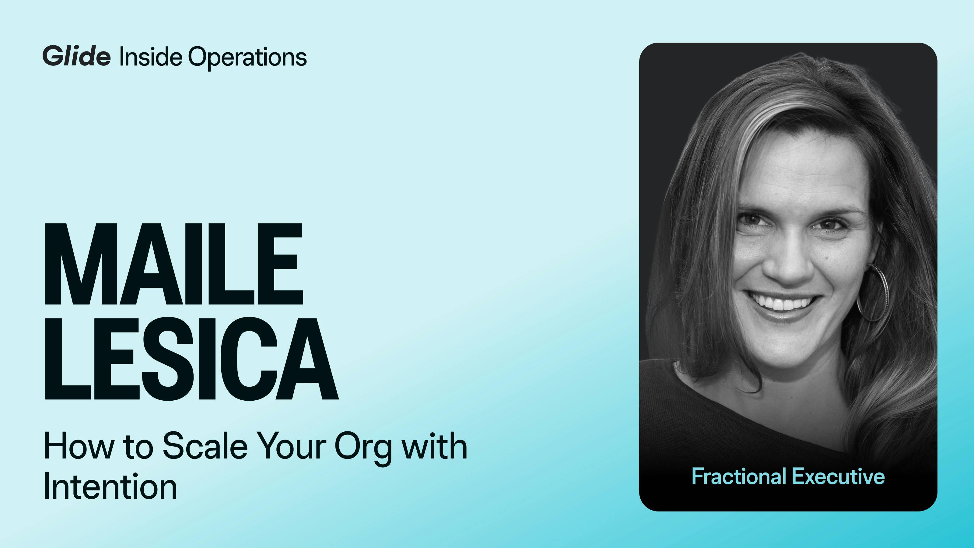 Inside Operations with Maile Lesica, Fractional Executive