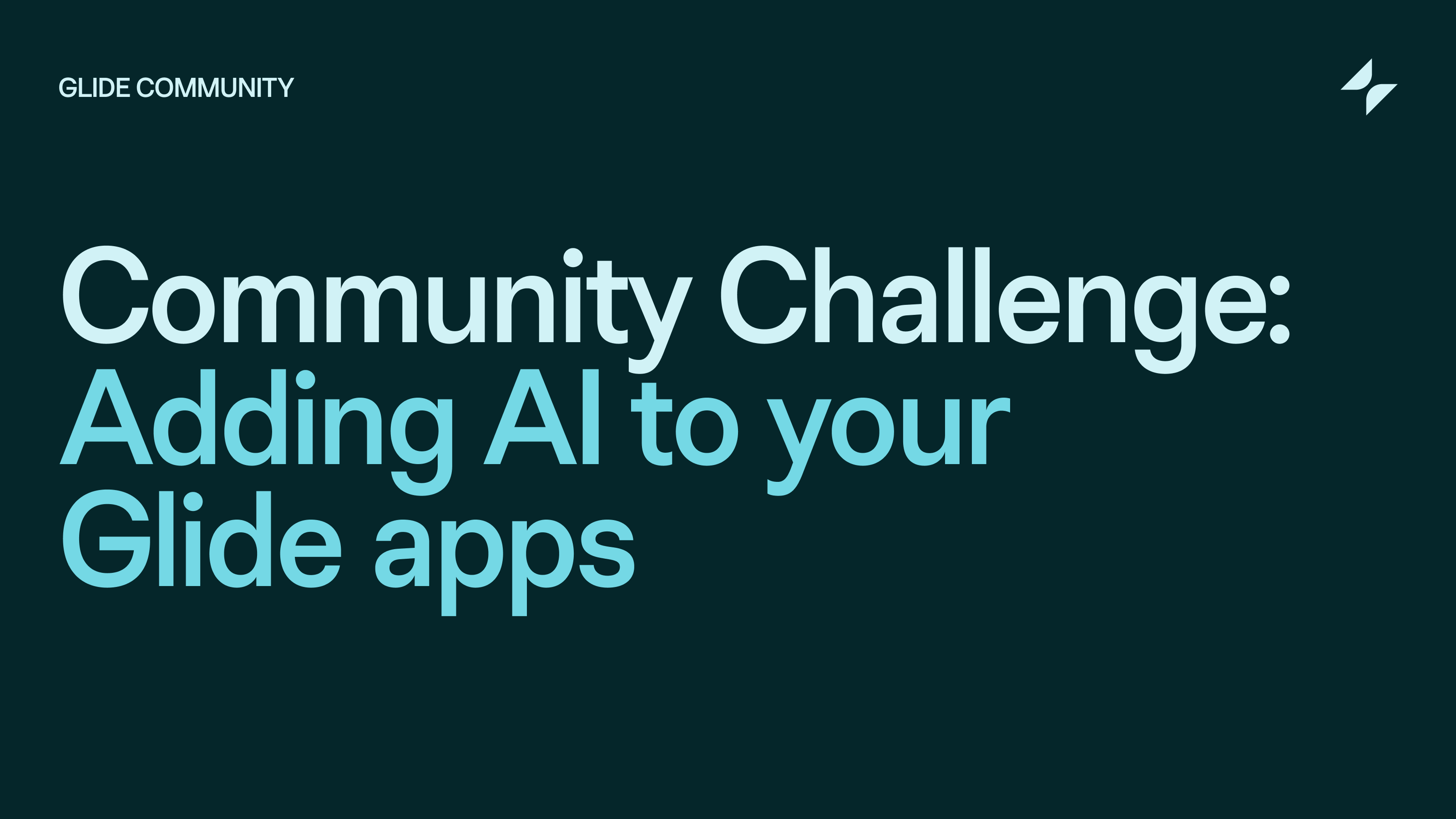 Community Challenge: Add AI to your Glide apps