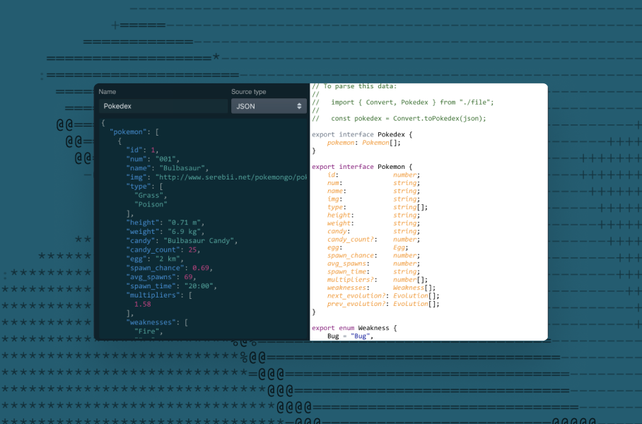 Converts JSON into gorgeous, typesafe code in any language.